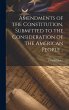 Amendments of the Constitution,... - Bild 1