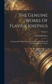 The Genuine Works Of Flavius Josephus: Translated By William Whiston, Containing Five Books Of The Antiquities Of The Jews; Volume 6