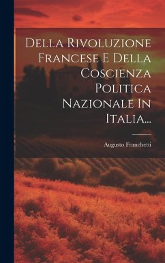 Cover Della Rivoluzione Francese E Della Coscienza Politica Nazionale In Italia...