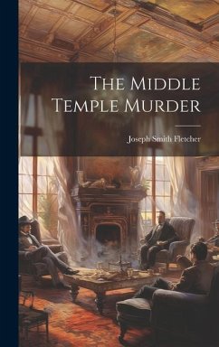 The Middle Temple Murder - Fletcher, Joseph Smith