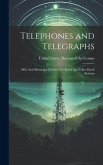 Telephones and Telegraphs: 1902: And Municipal Electric Fire Alarm and Police Patrol Systems