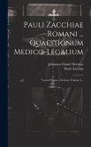Pauli Zacchiae Romani ... Quaestionum Medico-legalium: Tomus Primus [-tertius], Volume 2...