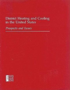 District Heating and Cooling in the United States - National Research Council; Division on Engineering and Physical Sciences; Commission on Engineering and Technical Systems; Committee on District Heating and Cooling