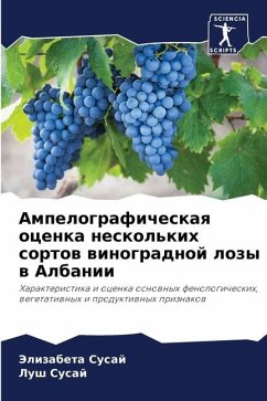 Ampelograficheskaq ocenka neskol'kih sortow winogradnoj lozy w Albanii - Susaj, Jelizabeta;Susaj, Lush