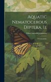 Aquatic Nematocerous Diptera, Ii.: Chironomidae