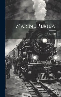 Marine Review; Volume 43 - Anonymous