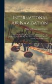 International Air Navigation: Convention Relating To Regulation Of International Air Navigation Agreed To By The Allied And Associated Powers. (fren
