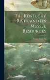 The Kentucky River and Its Mussel Resources