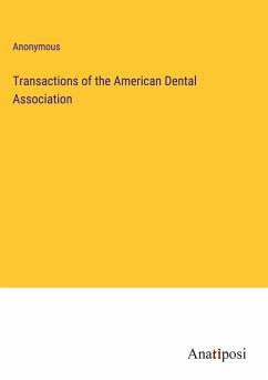 Transactions of the American Dental Association - Anonymous