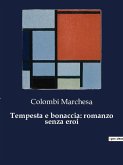 Tempesta e bonaccia: romanzo senza eroi