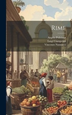 Rime - Poliziano, Angelo; Nannucci, Vincenzo; Ciampolini, Luigi