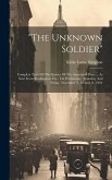 &quote;the Unknown Soldier&quote;: Complete Texts Of The Service Of The Associated Press ... As Sent From Washington, D.c., On Wednesday, Thursday And Fr