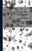 Dictionnaire Universel D'histoire Naturelle