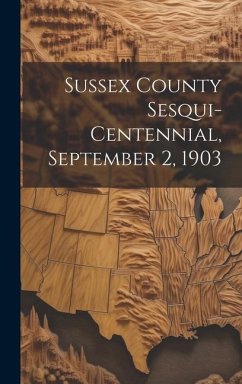 Sussex County Sesqui-centennial, September 2, 1903 - Anonymous