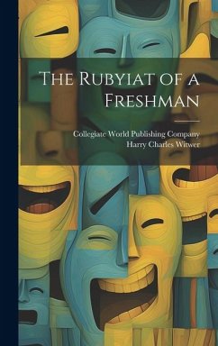 The Rubyiat of a Freshman - Witwer, Harry Charles