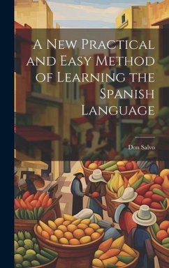 A New Practical and Easy Method of Learning the Spanish Language - Salvo, Don