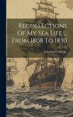Recollections Of My Sea Life ... From 1808 To 1830