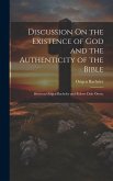 Discussion On the Existence of God and the Authenticity of the Bible: Between Origen Bacheler and Robert Dale Owen.