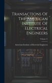 Transactions Of The American Institute Of Electrical Engineers; Volume 11