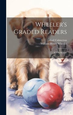 Wheeler's Graded Readers: A First Reader - Calmerton, Gail
