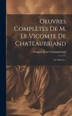 Oeuvres Complètes De M. Le Vicomte De Chateaubriand: Les Martyrs...