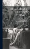 The Works of George Chapman