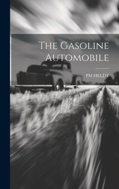 The Gasoline Automobile - Heldt, Pm