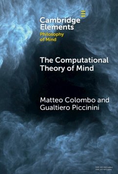 The Computational Theory of Mind - Colombo, Matteo (Universiteit van Tilburg, The Netherlands); Piccinini, Gualtiero (University of Missouri, St Louis)