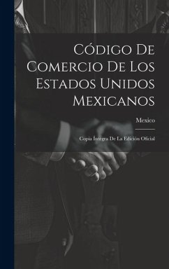 Código De Comercio De Los Estados Unidos Mexicanos