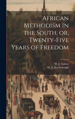 African Methodism in the South, or, Twenty-five Years of Freedom