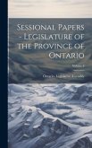 Sessional Papers - Legislature of the Province of Ontario; Volume 6