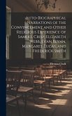 Auto-Biographical Narrations of the Convincement and Other Religious Experience of Samuel Crisp, Elizabeth Webb, Evan Bevan, Margaret Lucas, and Frede