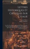 Lettres Historiques Et Critiques Sur L'italie: Avec Des Notes Relatives À La Situation Actuelle De L'italie, Et La Liste Raisonnée Des Tableaux Et Aut