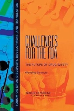 Challenges for the FDA - Institute Of Medicine; Board On Health Sciences Policy; Forum on Drug Discovery Development and Translation