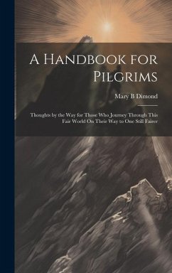 A Handbook for Pilgrims - Dimond, Mary B