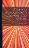 Trattato Teorico-pratico Sul Magnetismo Animale