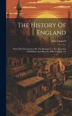 The History Of England: From The First Invasion By The Romans To The Accession Of William And Mary In 1688, Volumes 3-4