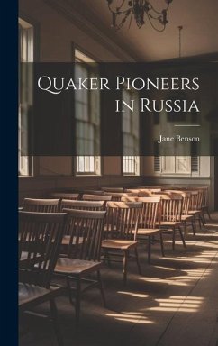 Quaker Pioneers in Russia - Benson, Jane