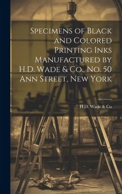 Specimens of Black and Colored Printing Inks Manufactured by H.D. Wade & Co., No. 50 Ann Street, New York