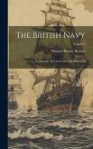 The British Navy: Its Strength, Resources, and Administration; Volume 5