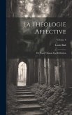 La Théologie Affective: Ou, Saint Thomas En Méditation; Volume 3