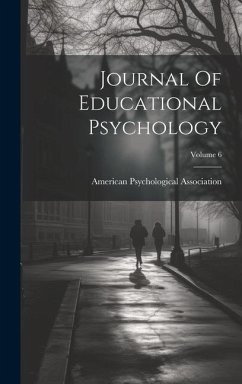 Journal Of Educational Psychology; Volume 6 - Association, American Psychological