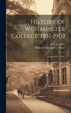 Cover History of Westminster College, 1851-1903