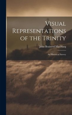 Visual Representations of the Trinity: An Historical Survey - Macharg, John Brainerd