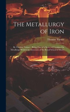 The Metallurgy of Iron - Turner, Thomas