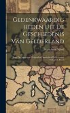 Gedenkwaardigheden Uit De Geschiedenis Van Gelderland: Door Onuitgegevene Oorkonden Opgehelderd Enbevestigd, Volume 6, part 3