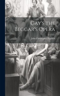 Gay's the Beggar's Opera - Pepusch, John Christopher