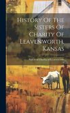 History Of The Sisters Of Charity Of Leavenworth, Kansas