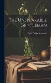 The Unspeakable Gentleman