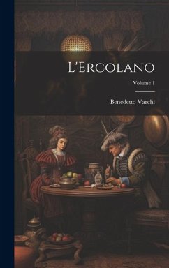 L'Ercolano; Volume 1 - Varchi, Benedetto